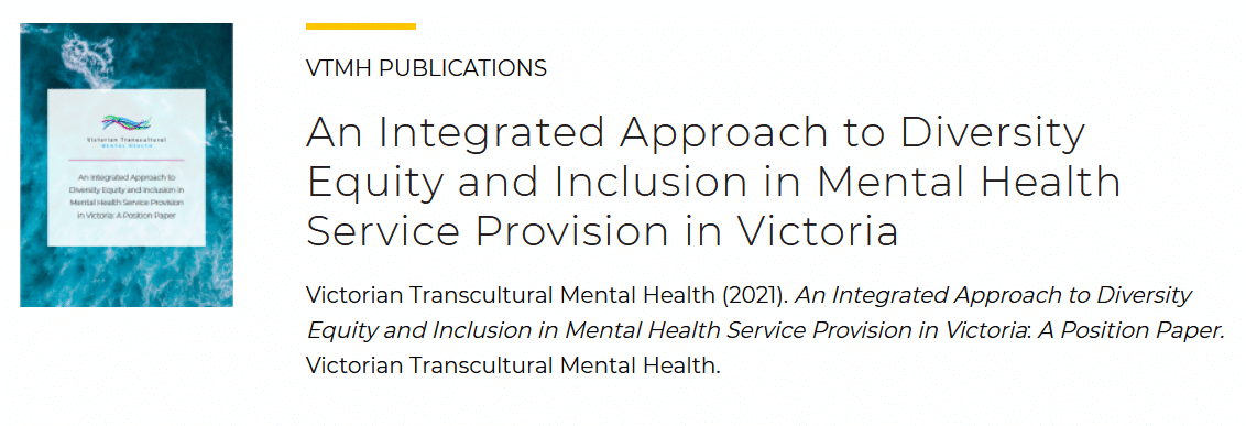 Position paper: An Integrated Approach to Diversity Equity and Inclusion in Mental Health Service Provision in Victoria, by VTMH for Blick Creative